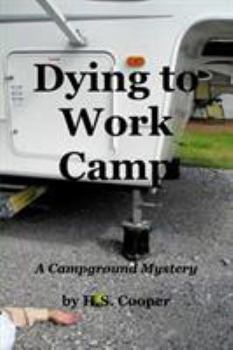 Paperback Dying to Work Camp: A Campground Mystery Book