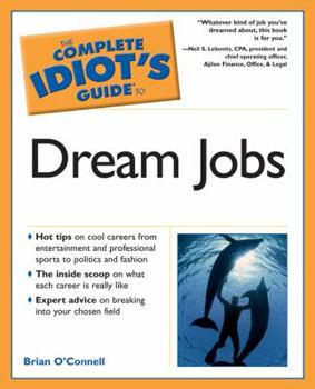 Paperback The Complete Idiot's Guide to Dream Jobs Book