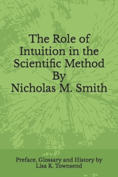Paperback The Role of Intuition in the Scientific Method Book