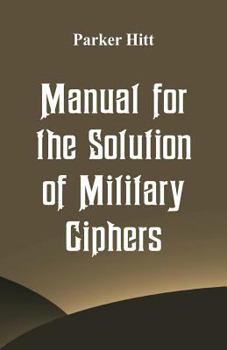 Paperback Manual for the Solution of Military Ciphers Book