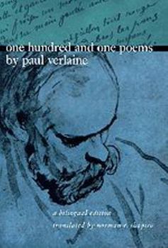 One Hundred and One Poems by Paul Verlaine: A Bilingual Edition