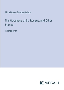 Paperback The Goodness of St. Rocque, and Other Stories: in large print Book