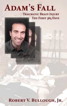 Hardcover Adam's Fall: Traumatic Brain Injury, The First 365 Days Book