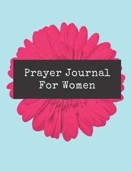 Paperback Prayer Journal For Women: Prayer Journal and Planner for Women With Quotes Christian Gift Book