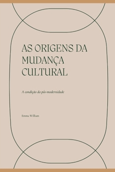 Paperback As origens da mudança cultural: A condição da pós-modernidade [Portuguese] Book