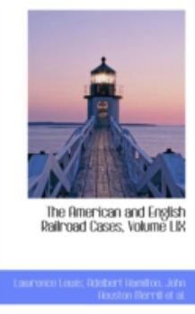 Paperback The American and English Railroad Cases, Volume LIX Book