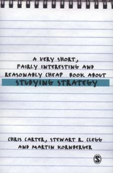 Paperback A Very Short, Fairly Interesting and Reasonably Cheap Book about Studying Strategy Book