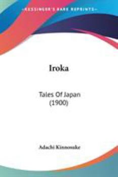 Iroka: Tales of Japan (Classic Reprint)