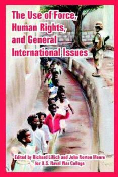 Paperback The Use of Force, Human Rights, and General International Issues Book