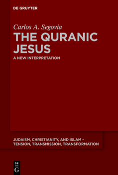 Paperback The Quranic Jesus: A New Interpretation Book