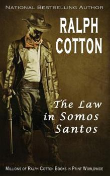 The Law in Somos Santos - Book #3 of the Gunfighter's Reputation