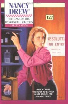 The Case of the Dangerous Solution (Nancy Drew, #127) - Book #127 of the Nancy Drew Mystery Stories