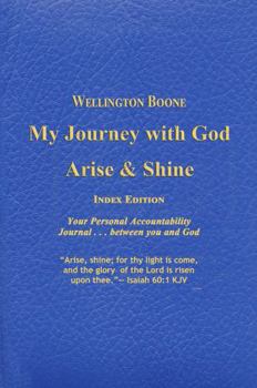 Paperback My Journey with God Arise & Shine Index Edition: Your personal accountability journal . . . between you and God Book