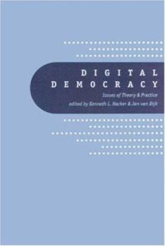 Hardcover Digital Democracy: Issues of Theory and Practice Book