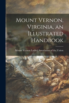 Paperback Mount Vernon, Virginia, an Illustrated Handbook Book