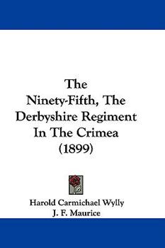 Paperback The Ninety-Fifth, The Derbyshire Regiment In The Crimea (1899) Book