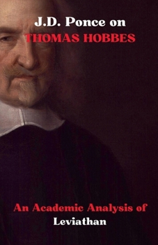 J.D. Ponce on Thomas Hobbes: An Academic Analysis of Leviathan (Empiricism)