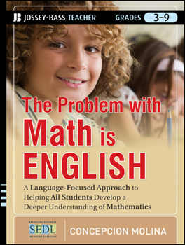 Paperback The Problem with Math Is English: A Language-Focused Approach to Helping All Students Develop a Deeper Understanding of Mathematics Book