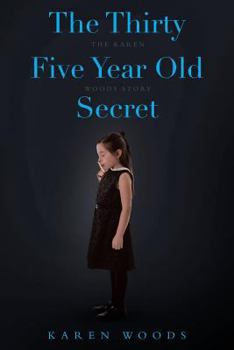 Paperback The Thirty Five Year Old Secret: The Karen Woods Story Book