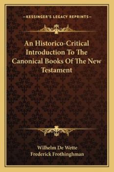 Paperback An Historico-Critical Introduction To The Canonical Books Of The New Testament Book