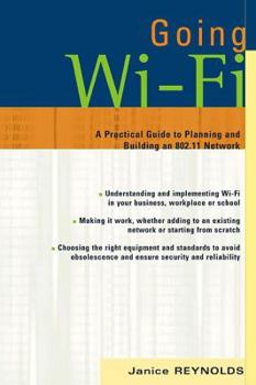 Paperback Going Wi-Fi: Networks Untethered with 802.11 Wireless Technology Book