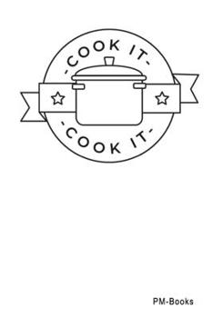 Paperback Cook It: Blanko A5 Notizbuch oder Heft f?r Sch?ler, Studenten und Erwachsene Book