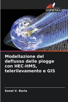 Paperback Modellazione del deflusso delle piogge con HEC-HMS, telerilevamento e GIS [Italian] Book