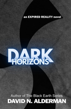 Paperback Dark Horizons: an Expired Reality novel Book