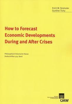 Paperback How to Forecast Economic Developments During and After Crises Book