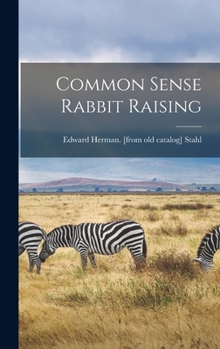 Hardcover Common Sense Rabbit Raising Book
