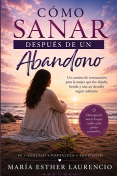 Paperback ¿Cómo sanar después de un abandono?: Matrimonio [Spanish] Book