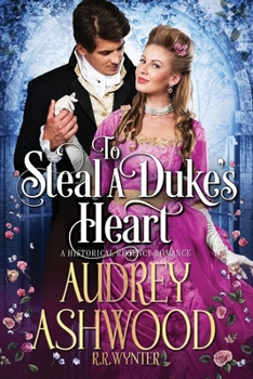 Paperback To Steal a Duke's Heart: A Historical Regency Romance Book