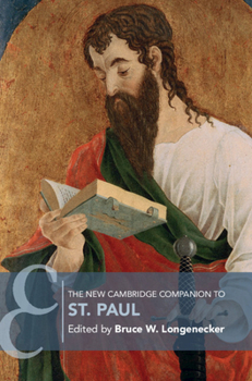 The New Cambridge Companion to St. Paul - Book  of the Cambridge Companions to Religion
