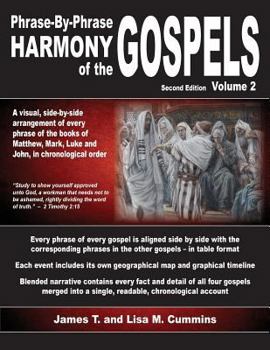 Paperback Phrase-By-Phrase Harmony of the Gospels: Second Edition, Volume 2 Book