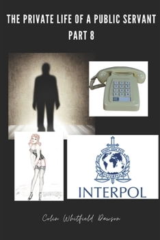 Paperback The Private Life of a Public Servant Part 8: Part 8 Book