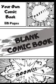 Paperback Blank Comic Book: Create Your Own Comics With This Comic Book, Journal Notebook(110 Pages, 6x9) Book