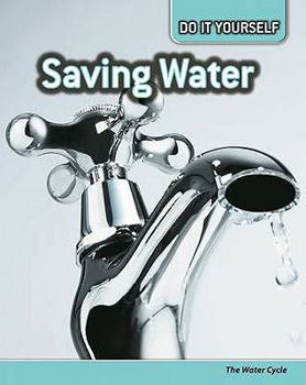 Hardcover Saving Water (Do It Yourself Ecology) Book
