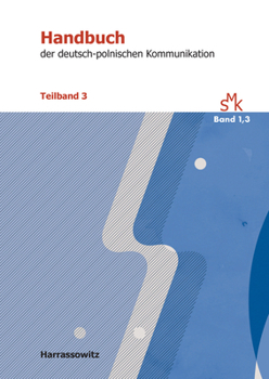 Hardcover Handbuch Der Deutsch-Polnischen Kommunikation: Teilband 3: Von Popkultur Bis Stereotyp [German] Book