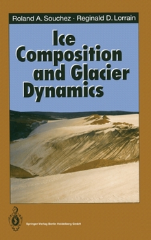 Hardcover Ice Composition and Glacier Dynamics Book
