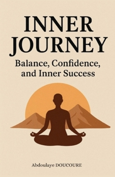 Inner journey: Balance, Confidence, and Inner Success