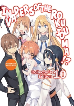 Paperback Invaders of the Rokujouma!? Collector's Edition 10 (Light Novel): Volume 10 Book