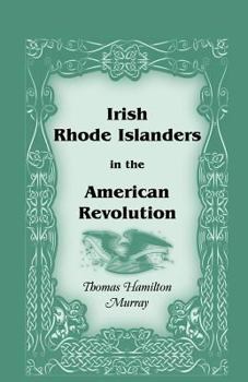 Paperback Irish Rhode Islanders in the American Revolution Book