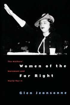 Paperback Women of the Far Right: The Mothers' Movement and World War II Book