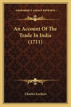 Paperback An Account Of The Trade In India (1711) Book