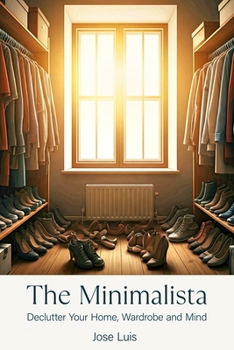 Paperback The Minimalista: Declutter Your Home, Wardrobe, and Mind Book