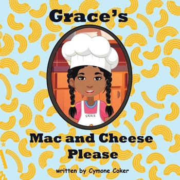 Paperback Grace's Mac and Cheese Please: Cooking with Family Book