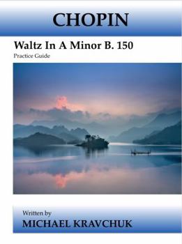 Spiral-bound Chopin Waltz in a Minor B. 150 Practice Guide Book