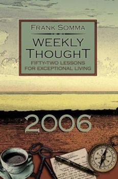 Paperback Weekly Thought: Fifty-Two Lessons for Exceptional Living Book