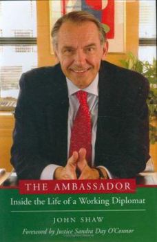 The Ambassador: Inside the Life of a Working Diplomat (Capital Currents) (Capital Currents)