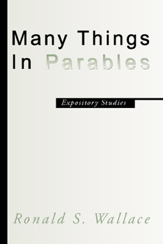 Paperback Many Things in Parables: Expository Studies Book